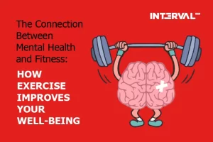 The Connection Between Mental Health and Fitness: How Exercise Improves Your Well-Being